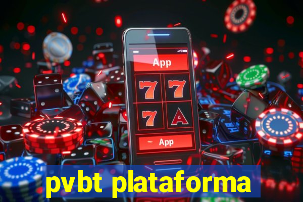 pvbt plataforma